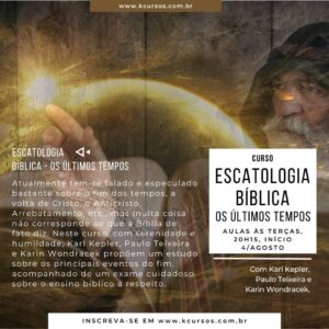 Escatologia Bíblica – Os Últimos Tempos